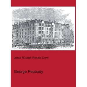  George Peabody Ronald Cohn Jesse Russell Books