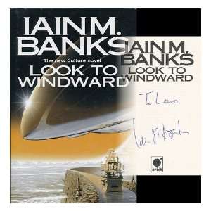    Look to Windward / Iain M. Banks Iain M. (1954  ) Banks Books