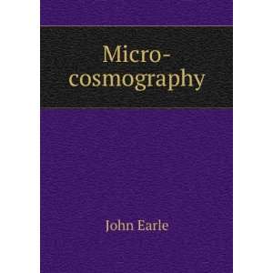  Micro cosmography John Earle Books
