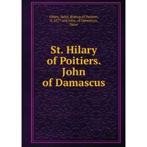   John of Damascus Saint, Bishop of Poitiers, d. 637? and John, of