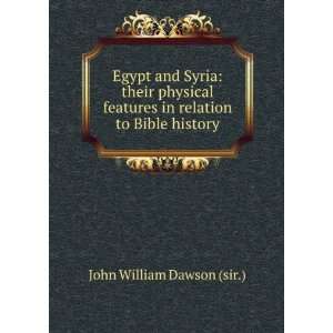   in relation to Bible history John William Dawson (sir.) Books