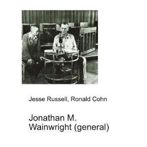  Jonathan M. Wainwright (general) Ronald Cohn Jesse 