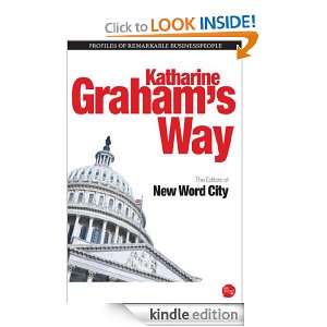 Katharine Grahams Way The Editors of New Word City  