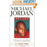 Michael Jordan Speaks Lessons from the Worlds Greatest Champion by 