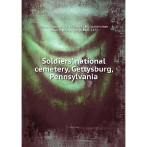  cemetery, Gettysburg, Pennsylvania Morton, Oliver P. (Oliver Perry 
