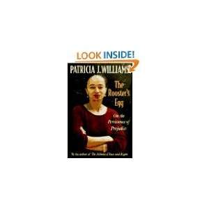   Egg On the Persistence of Prejudice Patricia J. Williams Books