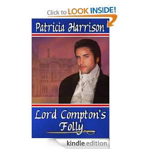 Lord Comptons Folly Patricia Harrison  Kindle Store