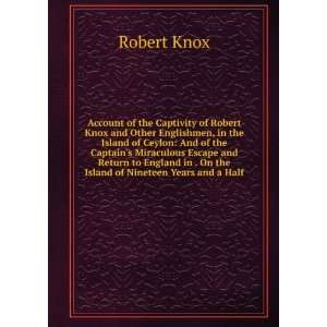  Account of the captivity of Capt. Robert Knox, and other 