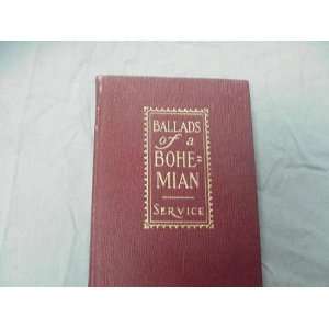 BALLADS OF A BOHEMIAN ROBERT W. SERVICE  Books