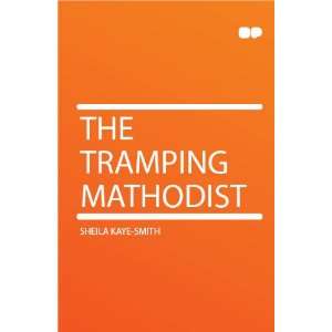 The Tramping Mathodist Sheila Kaye Smith  Books