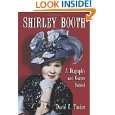 Shirley Booth A Biography and Career Record by David C. Tucker 