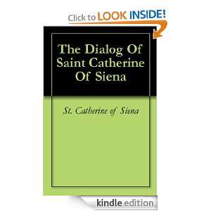 The Dialog Of Saint Catherine Of Siena St. Catherine of Siena  