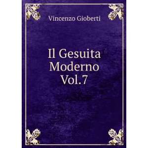  Il Gesuita Moderno Vol.7 Vincenzo Gioberti Books