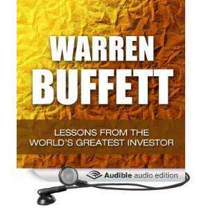 Warren Buffett Lessons from the Worlds Greatest Investor 