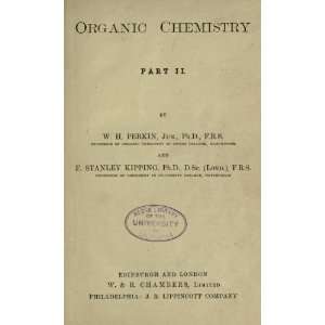 Organic Chemistry W. H. William Henry Perkin Books