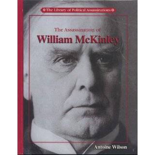 The Assassination of William Mckinley (Library of Political 