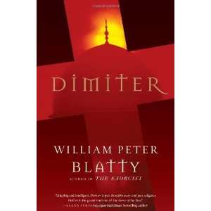  Dimiter [Hardcover] William Peter Blatty (Author) Books