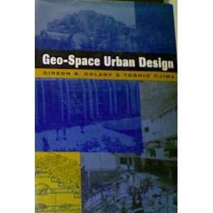    Geo Space Urban Design Gideon S.; Ojima, Toshio Golany Books