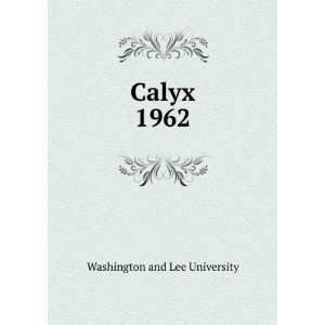  Calyx. 1962 Washington and Lee University Books