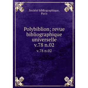   universelle. v.78 n.02 Paris SociÃ©tÃ© bibliographique Books