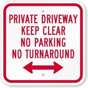 Private Driveway Keep Clear No Parking, No Turn Around ( Bidirectional 