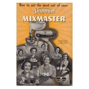  How to Get the Most Out of Your Sunbeam Mixmaster Sunbeam Books