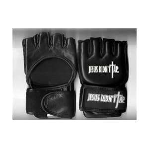 Jesus Didnt Tap MMA Gloves 