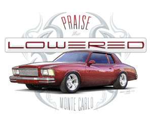 78 79 80 Chevy Monte Carlo PRAISE THE LOWERED T Shirt  