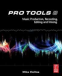 NEW Pro Tools 8 Music Production, Recording, Editing 9780240520759 