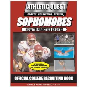  Athletic Quest Sports Recruiting   Sophomores How To Practice 