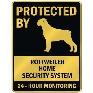  PROTECTED BY  ROTTWEILER HOME SECURITY SYSTEM  PARKING 