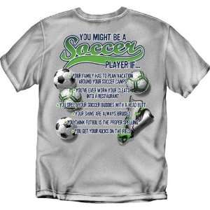  You Might Be A Soccer Player T Shirt (Grey) Sports 