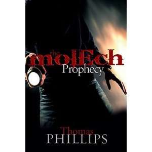   Molech Prophecy [MOLECH PROPHECY  OS] Thomas(Author) Phillips Books